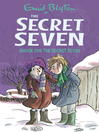Shock for the Secret Seven (eBook): Secret Seven Series, Book 13